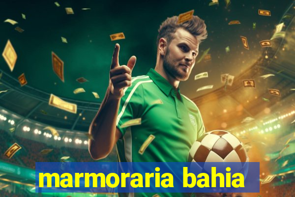 marmoraria bahia